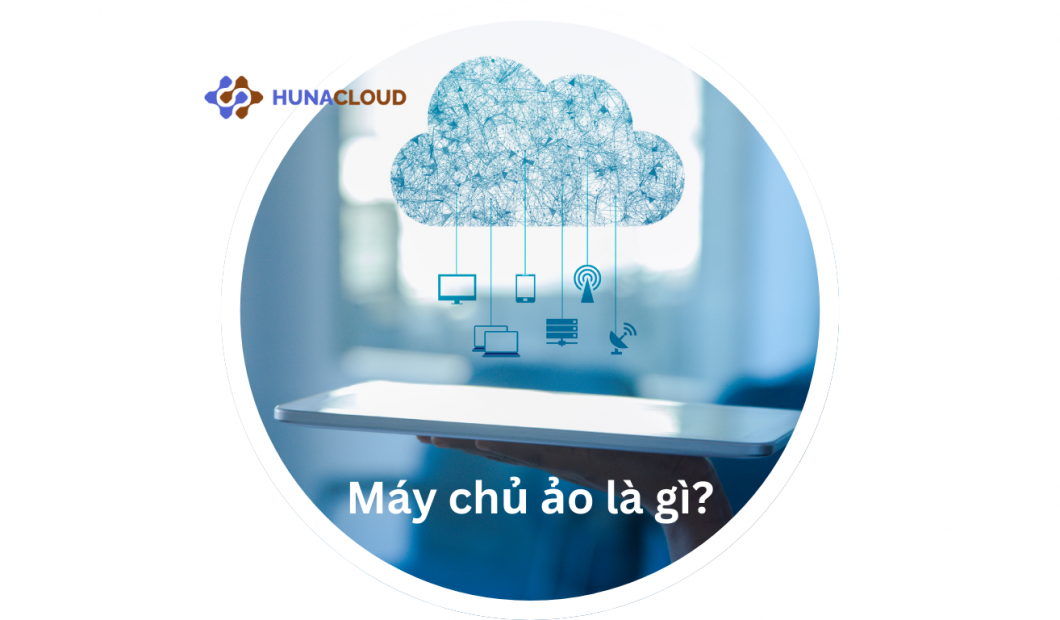 Máy chủ ảo (VPS) là gì? Ứng dụng và lợi ích cho doanh nghiệp